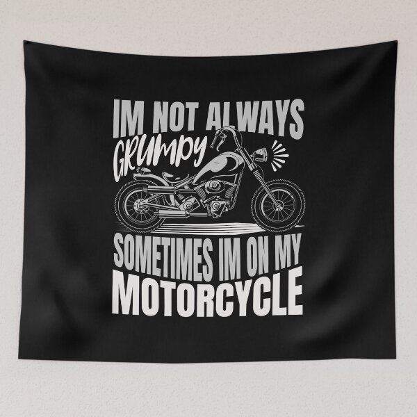 Item preview, Im Not Always Grumpy Sometimes Im On My Motorcycle designed and sold by Affyboss6.