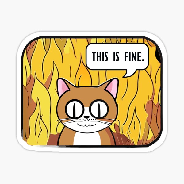 Item preview, This is Fine. Cat. designed and sold by BunnieFloof.