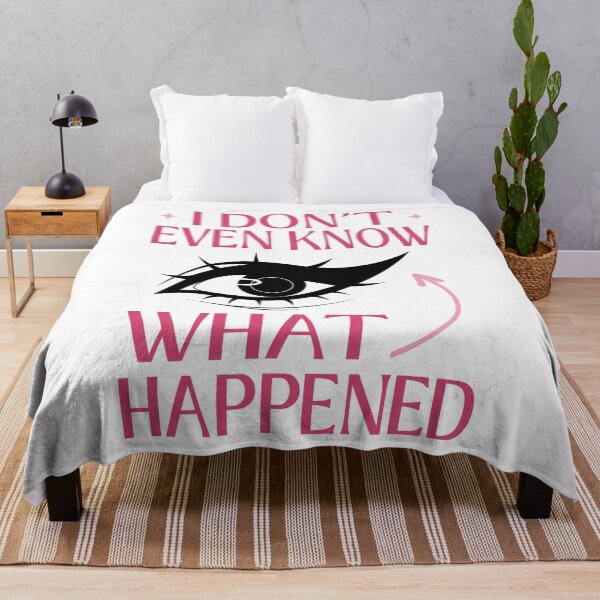 Item preview, I Do Not Even Know What Happened Meme designed and sold by ObsidianDaz.