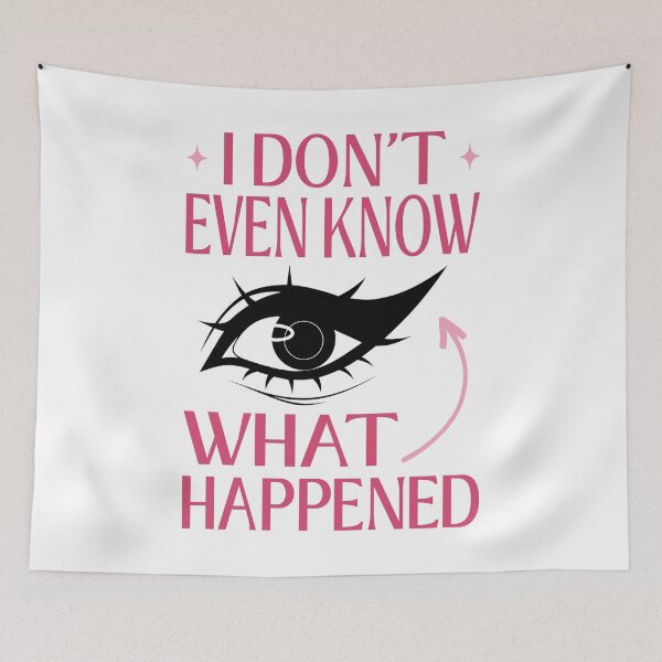 Item preview, I Do Not Even Know What Happened Meme designed and sold by ObsidianDaz.