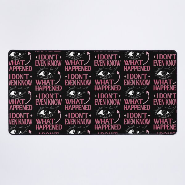 Item preview, I Do Not Even Know What Happened Meme designed and sold by ObsidianDaz.