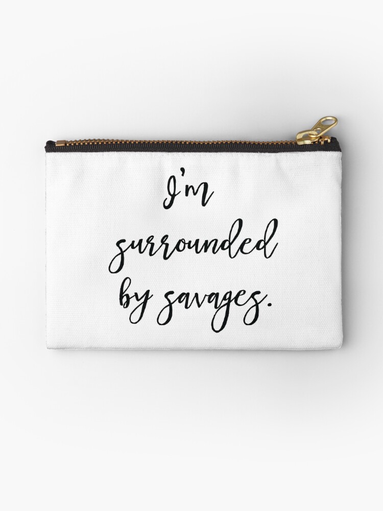 Thumbnail 1 of 4, Zipper Pouch, BRIDESMAIDS MOVIE QUOTE "I'M SURROUNDED BY SAVAGES" designed and sold by RedDane.