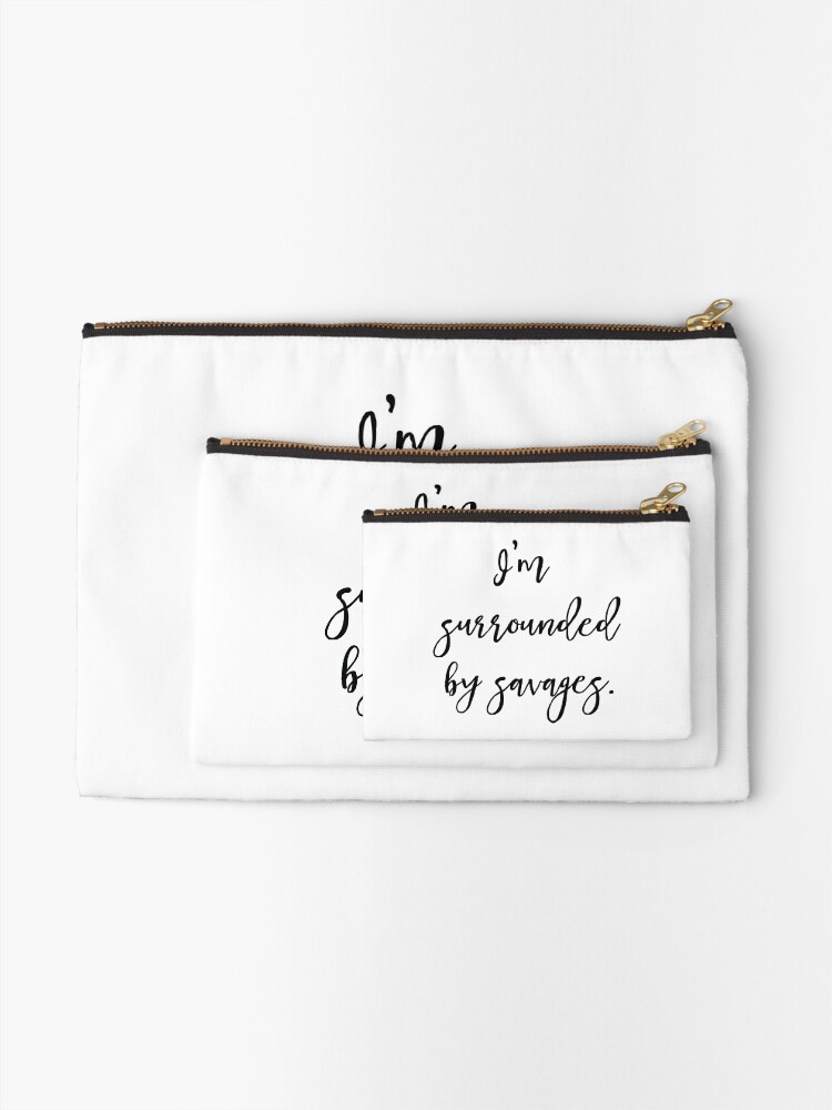Thumbnail 2 of 4, Zipper Pouch, BRIDESMAIDS MOVIE QUOTE "I'M SURROUNDED BY SAVAGES" designed and sold by RedDane.