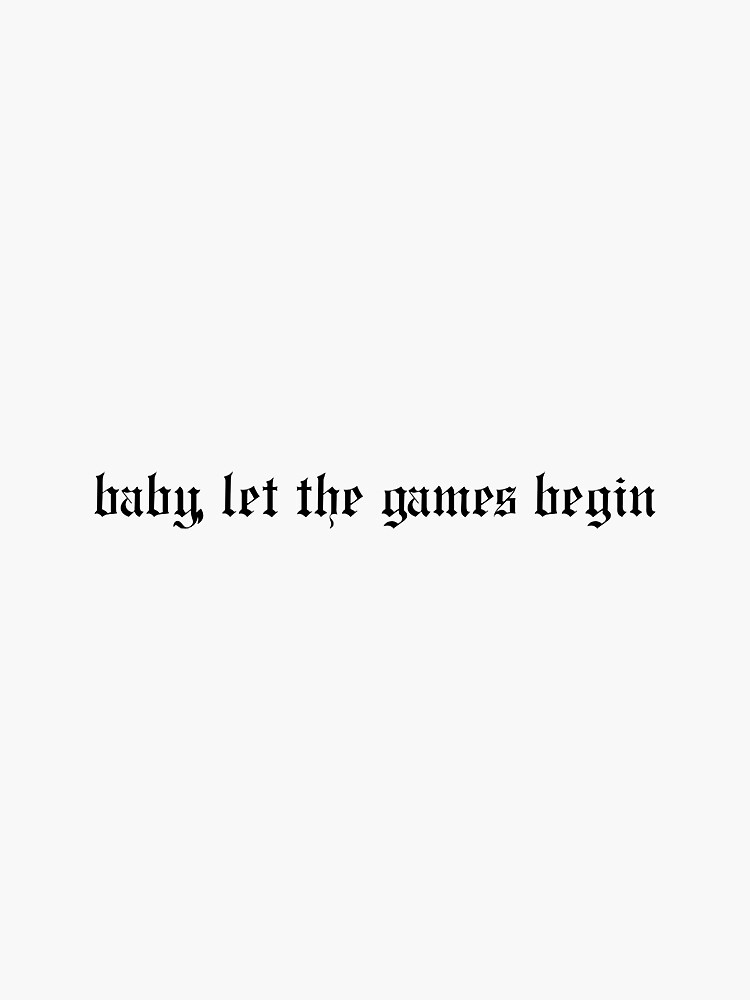 Taylor Swift - Let the games BEGIN.