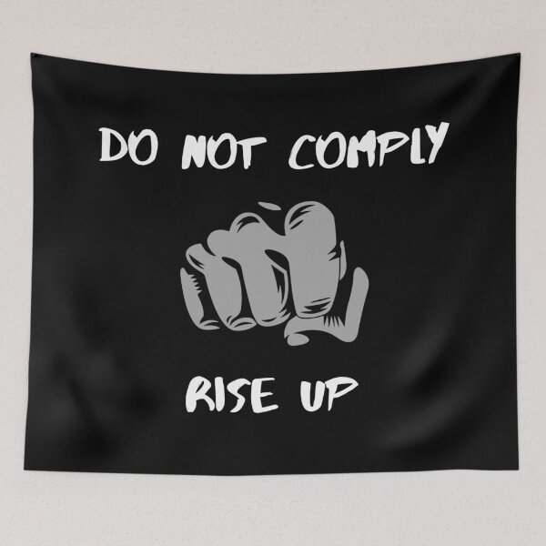 Item preview, Do not Comply rise up designed and sold by Aesthetic-Verse.