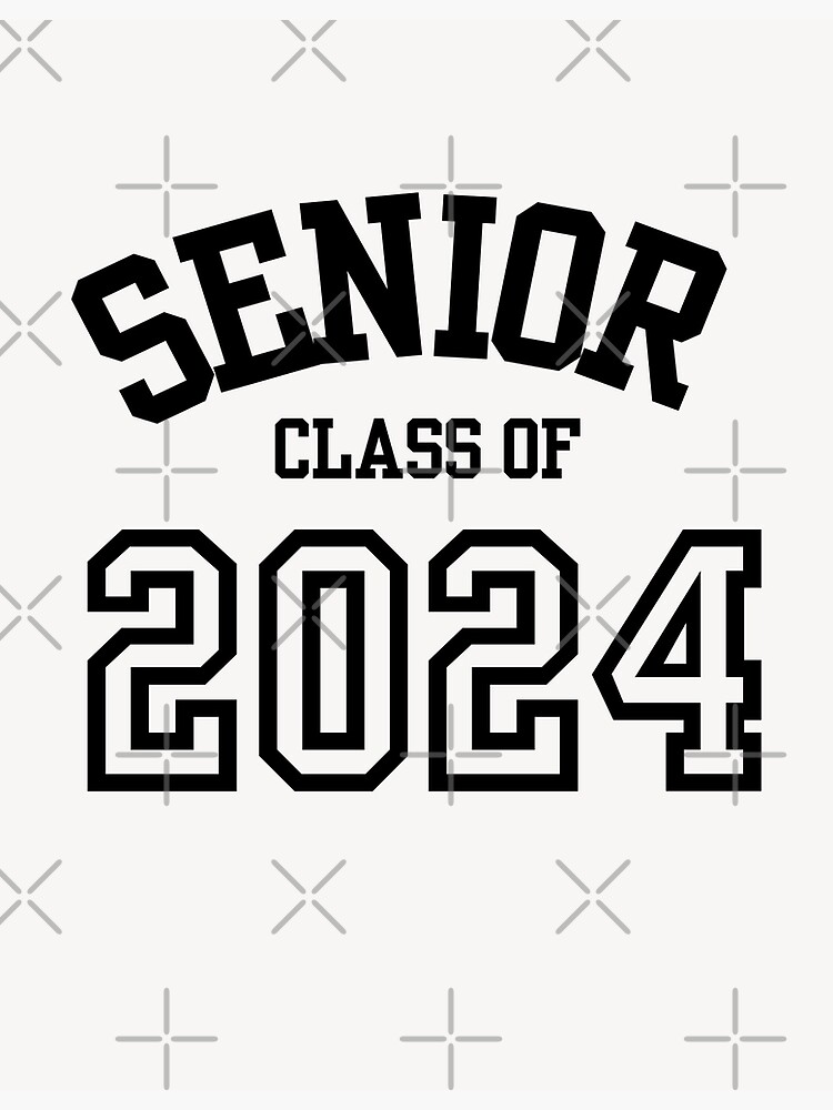 Class Of 2024 Senior Graduation - Class Of 2024 - Posters and Art Prints