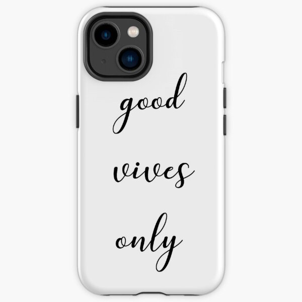 Good vives only iPhone Tough Case