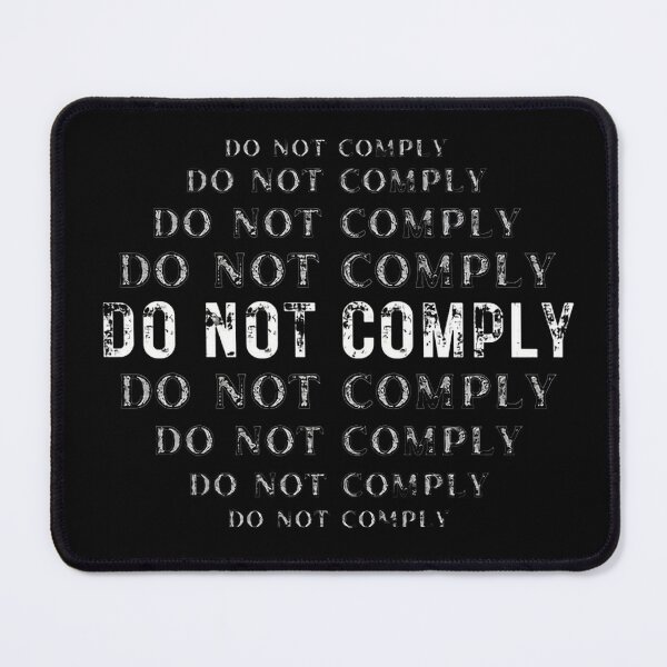 Item preview, Do not comply. we will not comply designed and sold by Aesthetic-Verse.