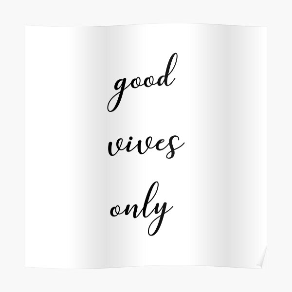 Good vives only Poster