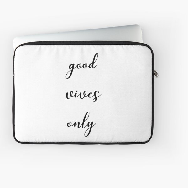 Good vives only Laptop Sleeve