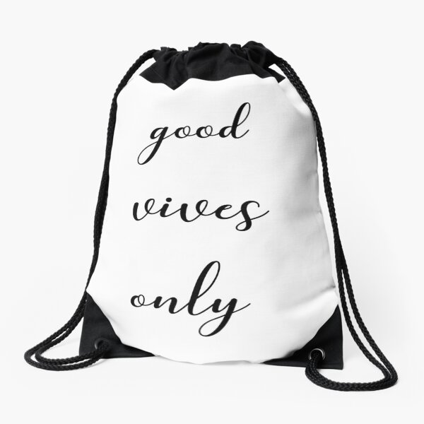 Good vives only Drawstring Bag