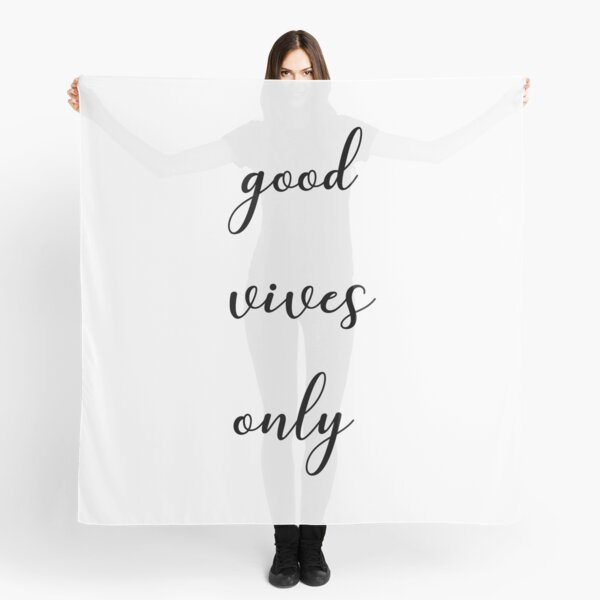 Good vives only Scarf