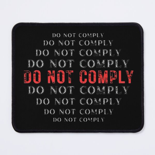 Item preview, Do not comply. I will not comply designed and sold by Aesthetic-Verse.