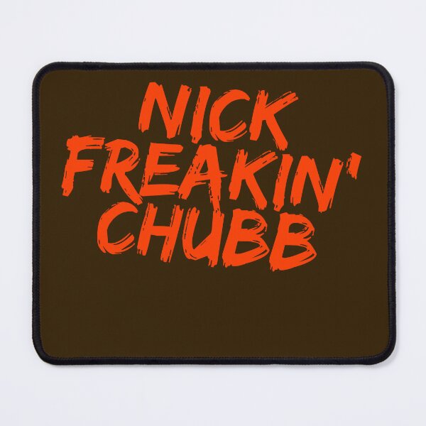 Item preview, Nick Freakin' Chubb, Cleveland Browns, Nick Chubb designed and sold by RiffRaffGraffix.