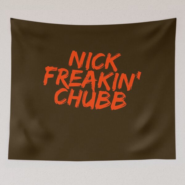 Item preview, Nick Freakin' Chubb, Cleveland Browns, Nick Chubb designed and sold by RiffRaffGraffix.