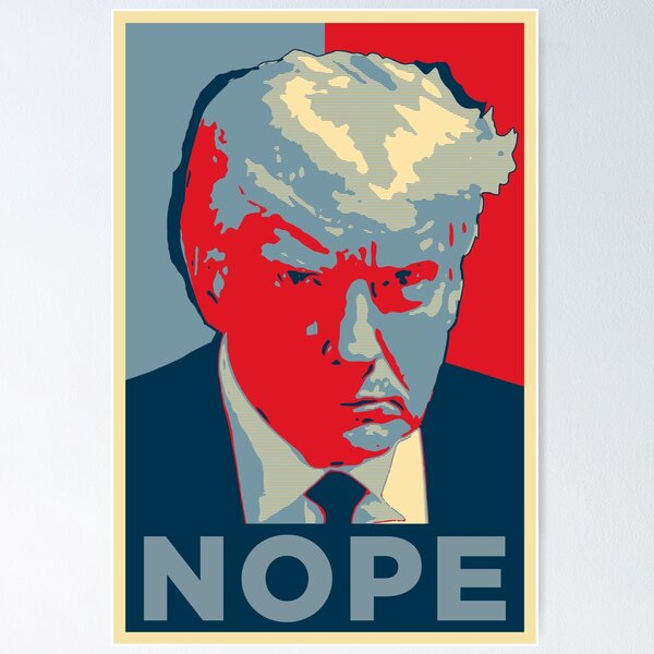 Item preview, Trump "NOPE" Poster designed and sold by Pun House Designs.