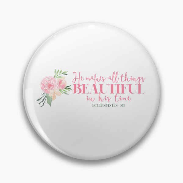 Item preview, He Makes All Things Beautiful In His Time: Ecclesiastes 3:11 designed and sold by gsproductsgs.