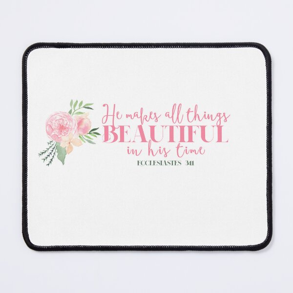Item preview, He Makes All Things Beautiful In His Time: Ecclesiastes 3:11 designed and sold by gsproductsgs.