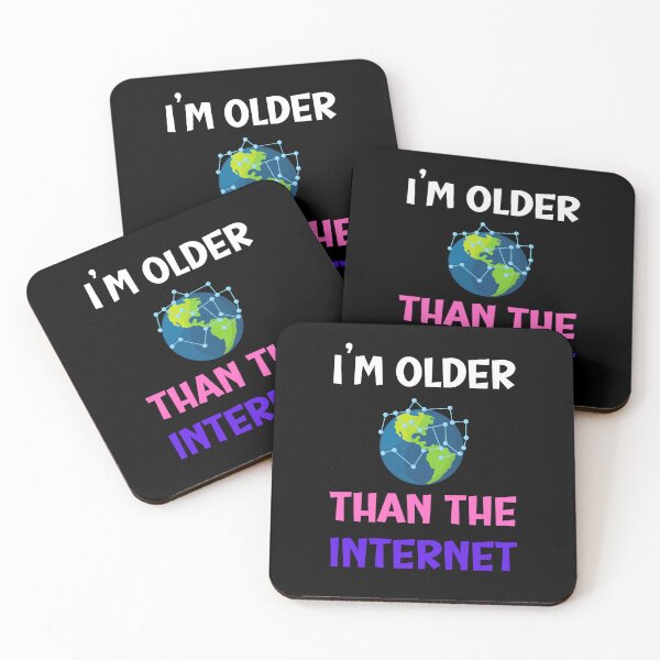Item preview, I am older than the internet, funny internet designs designed and sold by 4SeasonsDesigns.