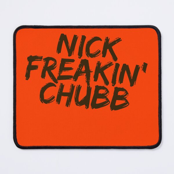 Item preview, Nick Freakin' Chubb, Cleveland Browns, Nick Chubb designed and sold by RiffRaffGraffix.