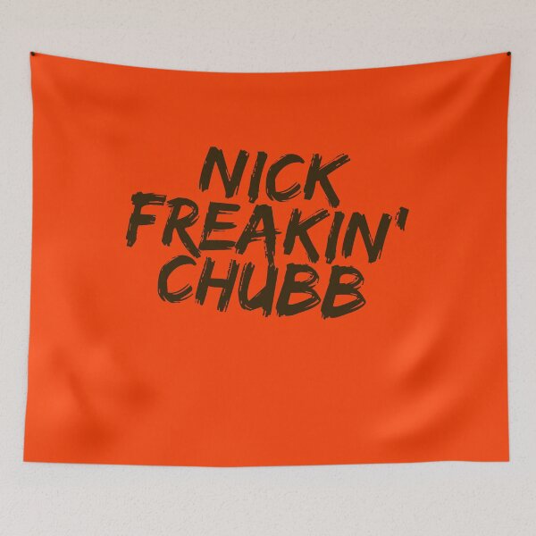 Item preview, Nick Freakin' Chubb, Cleveland Browns, Nick Chubb designed and sold by RiffRaffGraffix.