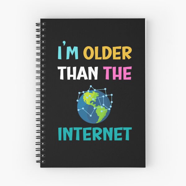 Item preview, I am older than the internet, funny designs designed and sold by 4SeasonsDesigns.