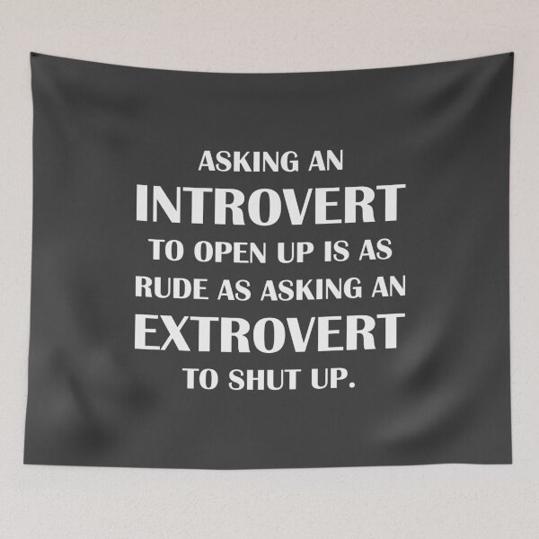 Item preview, Asking An Introvert to Open Up Is as Rude as Asking an Extrovert to Shut Up. / Introvert joke. designed and sold by introvertvibes.