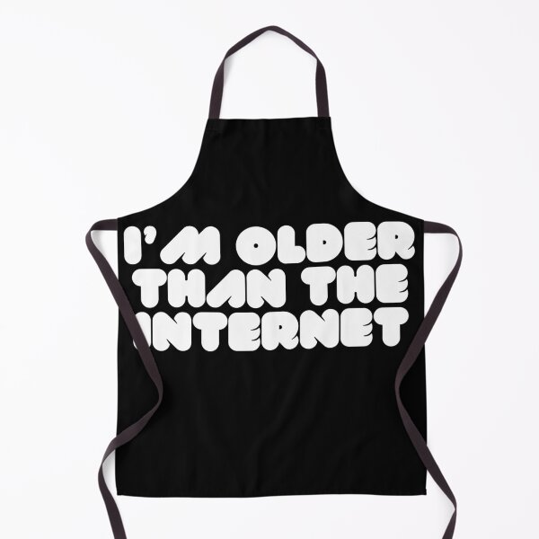 Item preview, I am older than the internet, funny designs designed and sold by 4SeasonsDesigns.