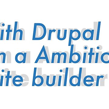 Imagen de la obra Con Drupal soy un ambicioso constructor de sitios de ivanmejia