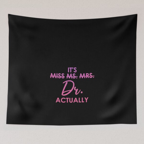 Item preview, Miss Ms Mrs It's Dr Actually Shirt - Phd Graduation Gift designed and sold by Amineharoni.