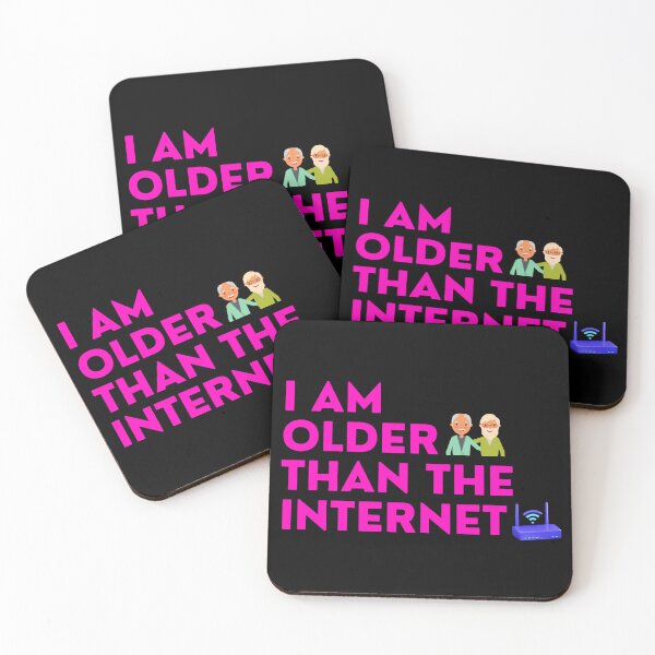 Item preview, I am  older than  the internet, internet funny designs designed and sold by 4SeasonsDesigns.