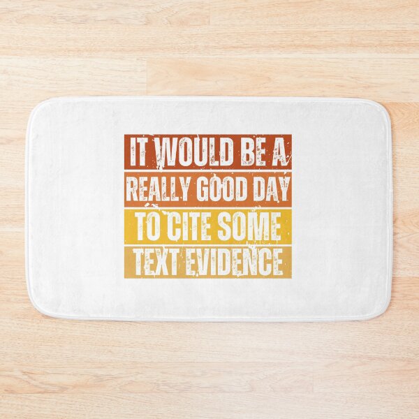 Item preview, It Would Be A Really Good Day To Cite Some Text Evidence designed and sold by FarisyStore.