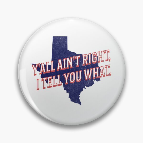 Item preview, Y'all Ain't Right, I Tell You What designed and sold by ClaytownTees.