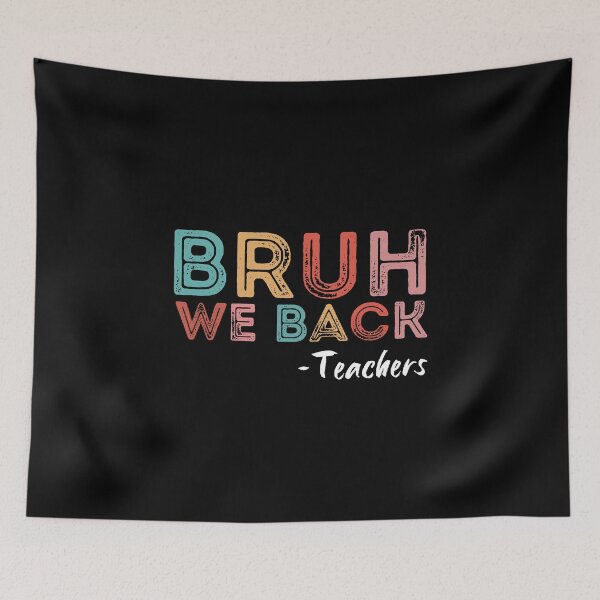 Item preview, Bruh We Back Teachers designed and sold by HandrisKarwa.