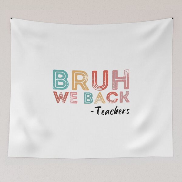 Item preview, Bruh We Back Teachers designed and sold by HandrisKarwa.
