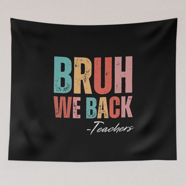 Item preview, Bruh We Back Teachers designed and sold by HandrisKarwa.