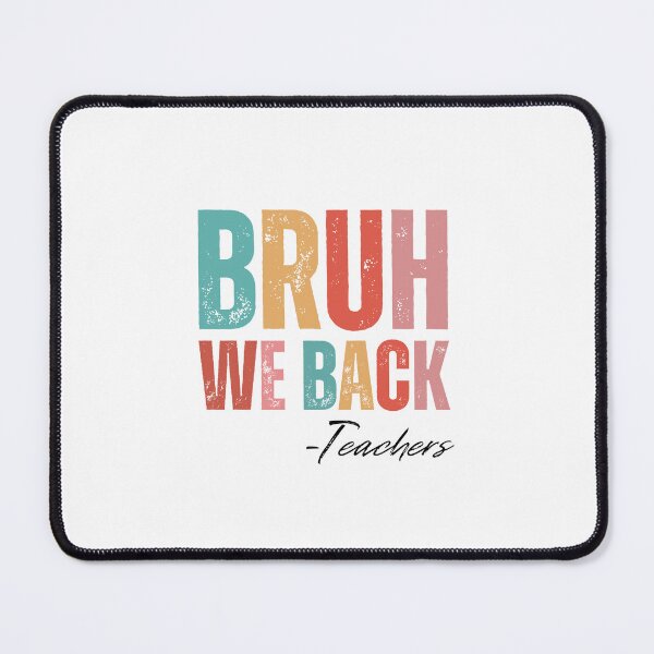 Item preview, Bruh We Back Teachers designed and sold by HandrisKarwa.