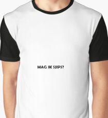 mag ik sjips??? Graphic T-Shirt
