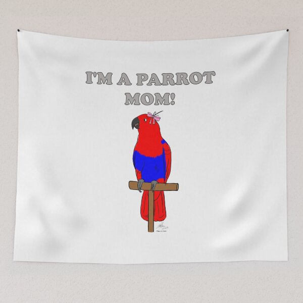 Item preview, I'm a Parrot Mom! - Eclectus Female designed and sold by Laughing Parrot Studio.