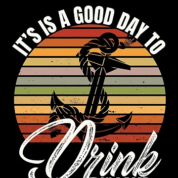 Vorschaubild zum Design It's A Good Day To Drink On A Boat Gear von DynamicDesign