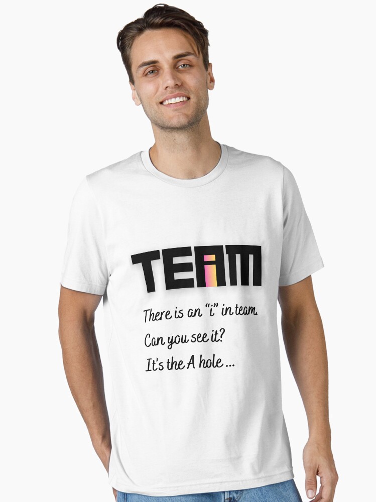 There is an I in team funny clever design a-hole