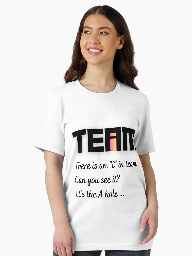 There is an I in team funny clever design a-hole