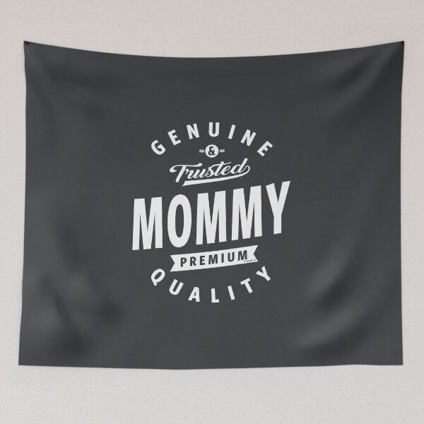 Item preview, Genuine and Trusted Mommy designed and sold by cidolopez.