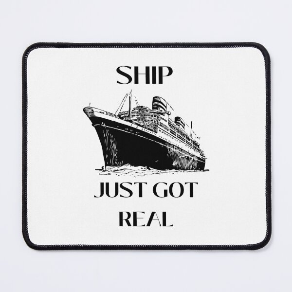 Item preview, Ship Just Got Real (Black Print) designed and sold by DollarDollar.
