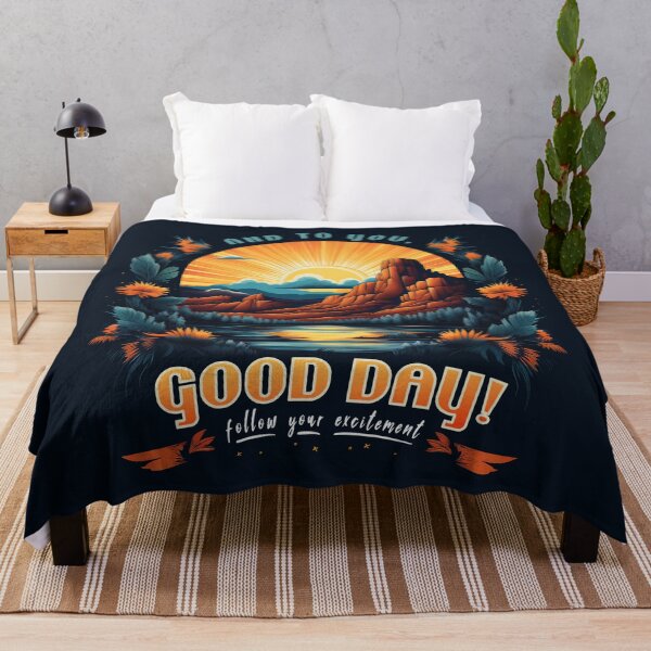 Item preview, And To You, Good Day! Follow Your Excitement designed and sold by Mythic-Dream.