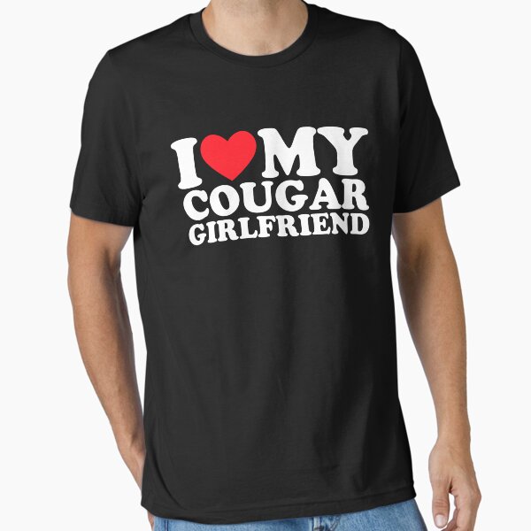 Item preview, I Love My Cougar Girlfriend designed and sold by FirasChakroun.