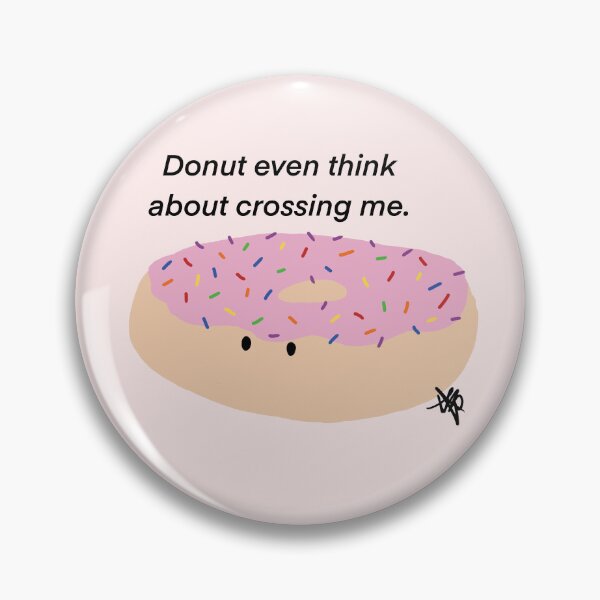 Item preview, Mildly threatening donut designed and sold by SelahEsperanza.