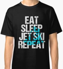 Eat Sleep Jet Ski T-shirt Classic T-Shirt