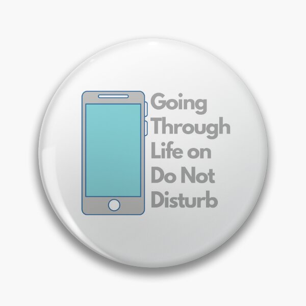 Item preview, Going Through Life on Do Not Disturb designed and sold by Neeshki.
