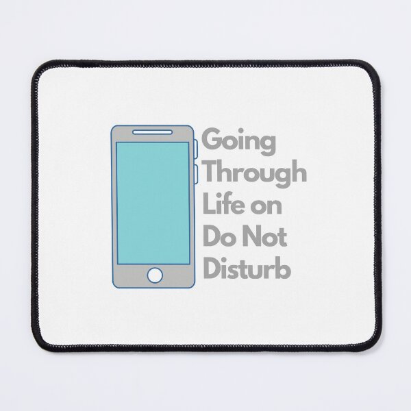 Item preview, Going Through Life on Do Not Disturb designed and sold by Neeshki.